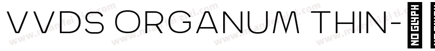 VVDS ORGANUM THIN字体转换